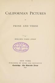 Cover of: Californian pictures in prose and verse by Benjamin Parke Avery, Benjamin Parke Avery