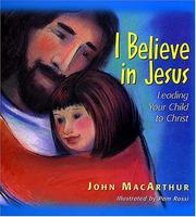 Cover of: I believe in Jesus by John MacArthur