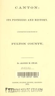 Cover of: Canton; its pioneers and history: a continuation to the history of Fulton County
