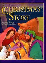 Cover of: The Christmas story: from the Gospels of Matthew and Luke