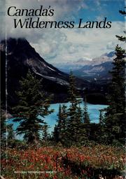 Cover of: Canada's wilderness lands by prepared by the Special Publications Division, National Geographic Society, Washington, D.C.