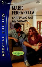 Cover of: Capturing the millionaire: sons of lily moreau 3