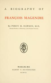 Cover of: biography of François Magendie | Percy M. Dawson