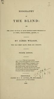 Cover of: Biography of the blind: or The lives of such as have distinguished themselves as poets, philosophers, artists etc.