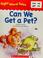 Cover of: Can we get a pet?