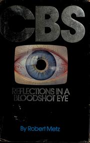 Cover of: CBS: reflections in a bloodshot eye