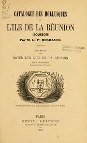 Cover of: Catalogue des mollusques de l'île de la Réunion (Bourbon). by Gérard Paul Deshayes