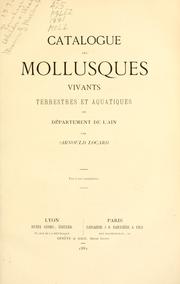 Cover of: Catalogue des mollusques vivants, terrestres et aquatiques du Département de l'Ain
