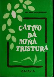 Cover of: Cativo da miña tristura by anotados e traducidos polo autor.