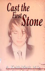 Cover of: Cast the first stone by A. Keith Mack