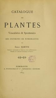 Cover of: Catalogue des plantes vasculaires & spontanées des environs de Romorantin by Emile Martin