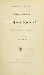 Cover of: Catálogo metódico de la Biblioteca Nacional: seguido de una tabla alfabética de autores.
