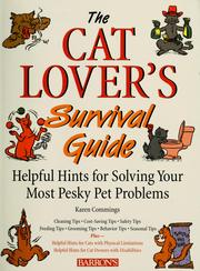 Cover of: The cat lover's survival guide: helpful hints for solving your most pesky pet problems
