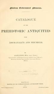 Cover of: Catalogue of the prehistoric antiquities from ©ÆAdichanall©Æur and Perumb©Æair.
