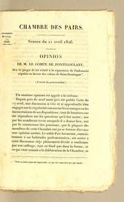 Cover of: Chambre des Pairs. Séance du 21 avril 1826. Opinion by Pontécoulant, Louis-Gustave Doulcet comte de