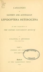 Cover of: Catalogue of eastern and Australian Lepidoptera Heterocera in the collection of the Oxford University Museum | University of Oxford. University Museum