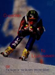 Cover of: Chamonix to Lillehammer: the glory of the Olympic Winter Games