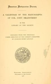 A calendar of the manuscripts of Col. John Bradstreet in the library of the Society by American Antiquarian Society. Library.