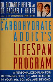 Cover of: The carbohydrate addict's lifespan program: a personalized plan for becoming slim, fit, & healthy in your 40s, 50s, 60s & beyond