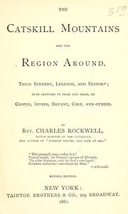 Cover of: Catskill mountains and the region around.: Their scenery, legends, and history; with sketches in prose and verse, by Cooper, Irving, Bryant, Cole, and others.