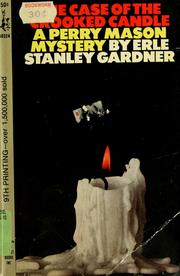 The case of the crooked candle by Erle Stanley Gardner