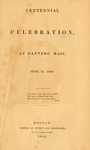 Centennial celebration at Danvers, Mass., June 16, 1852