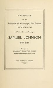 Cover of: Catalogue of an exhibition of manuscripts, first editions, early engravings and various literature relating to Samuel Johnson, 1709-1784 by Yale University. Library., Yale University. Library.