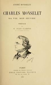 Cover of: Charles Monselet: sa vie, son oeuvre.