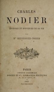 Cover of: Charles Nodier: episodes et souvenirs de sa vie