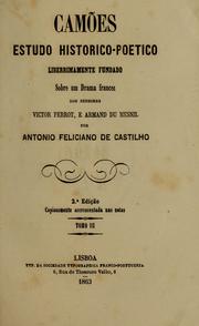 Cover of: Camões, estudo historico-poetico liberrimamente fundado sobre um drama francez dos senhores Victor Perrot, e Armand du Mesnil