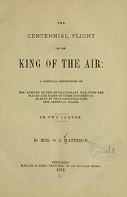 Cover of: The centennial flight of the king of the air by Matteson, O. S. Mrs