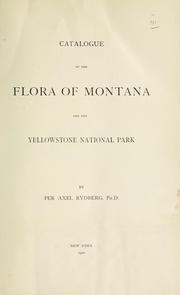 Cover of: Catalogue of the flora of Montana and the Yellowstone National Park.