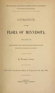 Cover of: Catalogue of the flora of Minnesota: including its phænogamous and vascular cryptogamous plants, indigenous, naturalized, and adventive