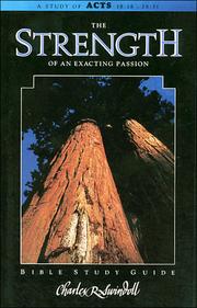Cover of: The Strength of an Exacting Passion: A Study of Acts 18:18-28:31 (Swindoll Study Guides)