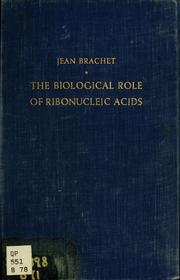 Cover of: The biological role of ribonucleic acids.