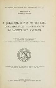 Cover of: A biological survey of the sand dune region on the south shore of Saginaw Bay, Michigan