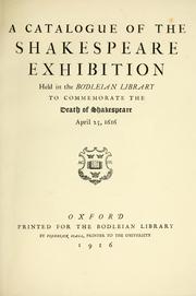 Cover of: A catalogue of the Shakespeare exhibition held in the Bodleian library to commemorate the death of Shakespeare, April 23, 1616.