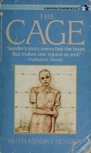 Cover of: The cage by Ruth Minsky Sender