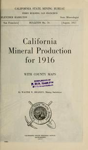 Cover of: California mineral production for 1916, with county maps by Walter W. Bradley