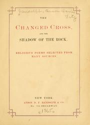 The changed cross, and The shadow of the rock by Anson Davies Fitz Randolph