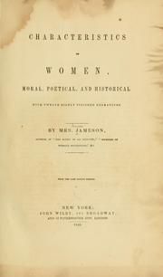 Cover of: Characteristics of women, moral, poetical and historical by Mrs. Anna Jameson