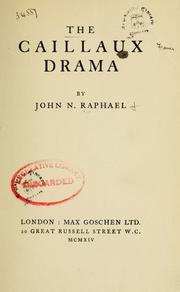 Cover of: The Caillaux drama by John Nathan Raphael