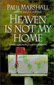 Cover of: Heaven is Not My Home: Learning to Live in God's Creation
