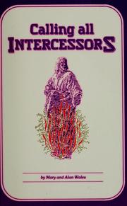 Cover of: Calling all intercessors by Mary Wales