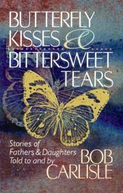 Cover of: Butterfly Kisses And Bittersweet Tears
