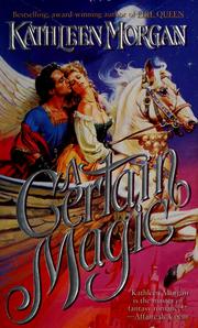Cover of: A Certain Magic by Kathleen Morgan