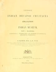 Cover of: Catalogue of the Indian decapod Crustacea in the collection of the Indian museum 