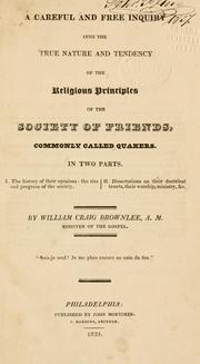 Cover of: A careful and free inquiry into the true nature and tendency of the religious principles of the Society of Friends, commonly called Quakers