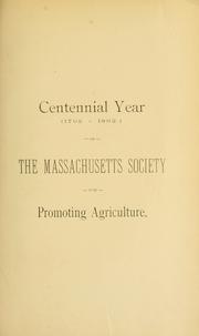 Cover of: Centennial Year (1792-1892) of the Massachusetts Society for Promoting Agriculture. by Massachusetts Society for Promoting Agriculture.