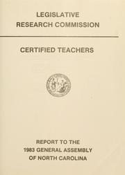 Cover of: Certified teachers | North Carolina. General Assembly. Legislative Research Commission.
